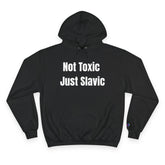 Slavic Pride Hoodie - Not Toxic Just Slavic, Funny Sweatshirt, Cool Gift for Slavic Friends, Casual Wear, Cultural Apparel